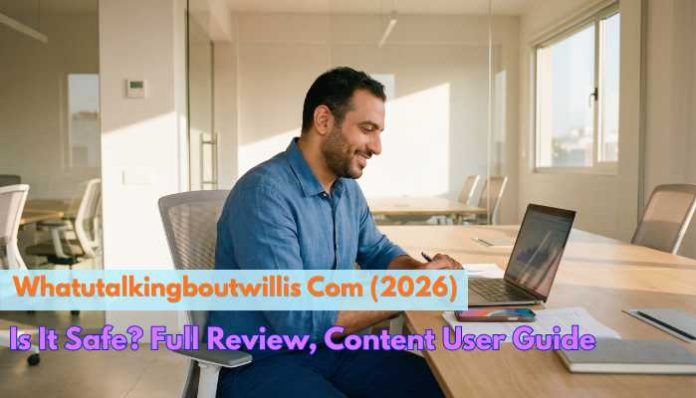 Whatutalkingboutwillis Com review showing lifestyle blog content and user browsing experience