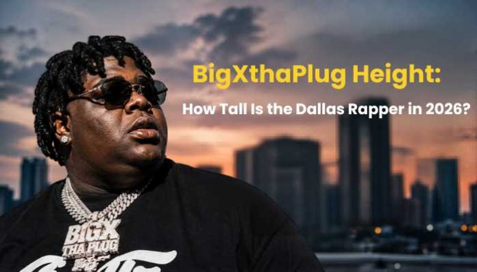 BigXthaPlug Height article graphic showing a Dallas rapper-style portrait with city skyline background and title text.
