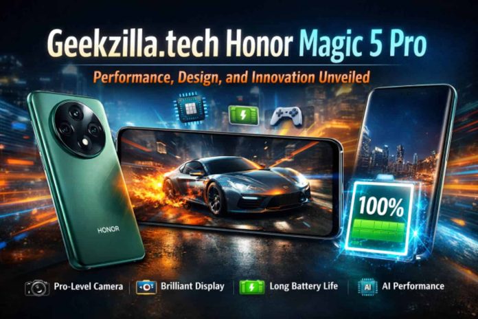 geekzilla.tech honor magic 5 pro