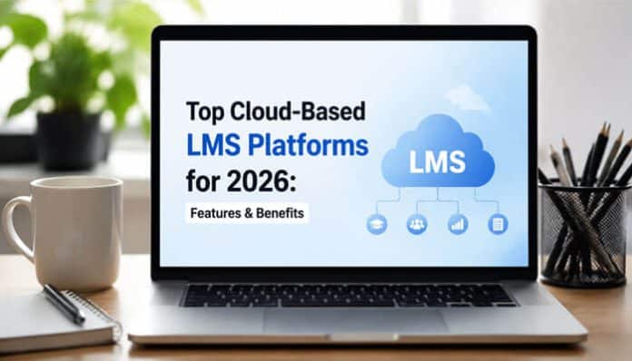 Laptop displaying a visual guide to top Cloud-Based LMS platforms for 2026, highlighting cloud-hosted learning management system architecture, scalable eLearning infrastructure, and feature comparison of modern LMS solutions designed for corporate training, education delivery, and AI-driven learning optimization.