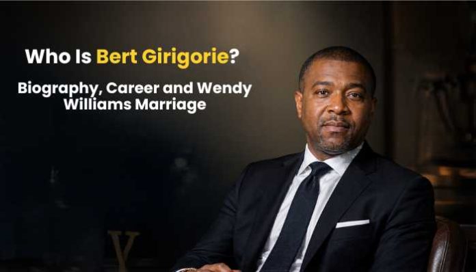 Who Is Bert Girigorie biography and Wendy Williams marriage article featured image with a businessman in a dark suit