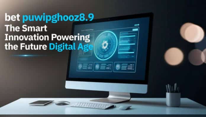 Hero image: sleek computer monitor showing a futuristic digital interface on a white desk; overlay reads 'bet puwigghooz8.9 The Smart Innovation Powering the Future Digital Age'.