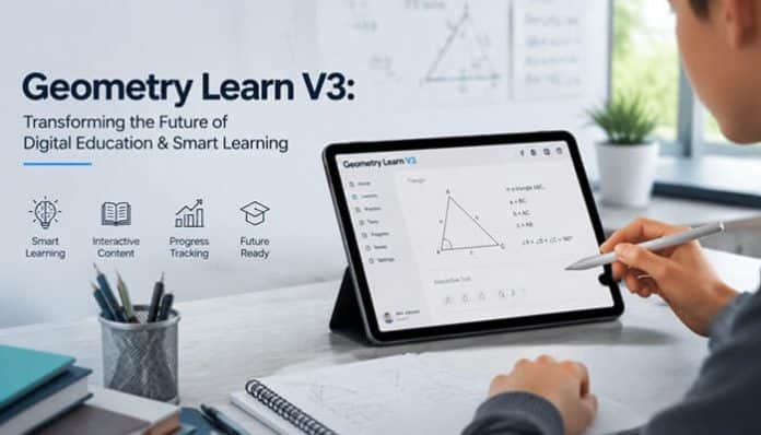 Geometry Learn V3 banner showing a tablet with a geometry chart, a person writing with a stylus, and icons for Smart Learning, Interactive Content, Progress Tracking, and Future Ready on a desk.