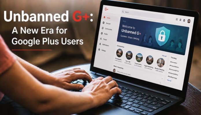 Unbanned G+ showing a user interacting with a revived Google Plus interface on a laptop, highlighting modern social networking features, community engagement, and secure digital communication in the new era of Unbanned G+ platform.