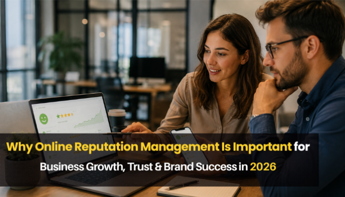 Business professionals reviewing online reputation data, showing why online reputation management is important for business growth, trust, and brand success in 2026.